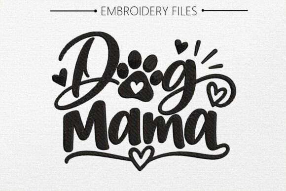 Dog Mama Embroidery Design