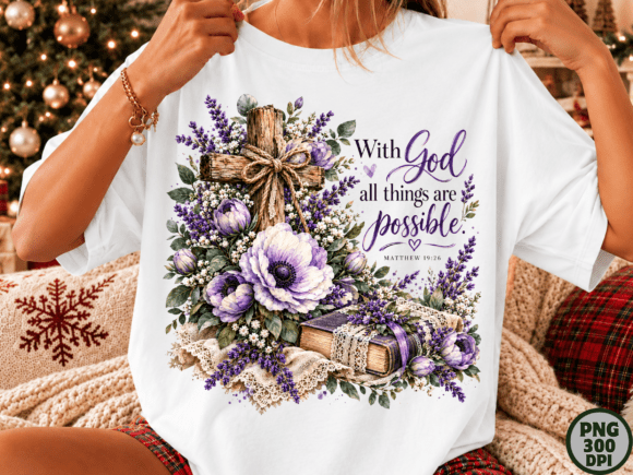 With God All Things Possible Floral PNG