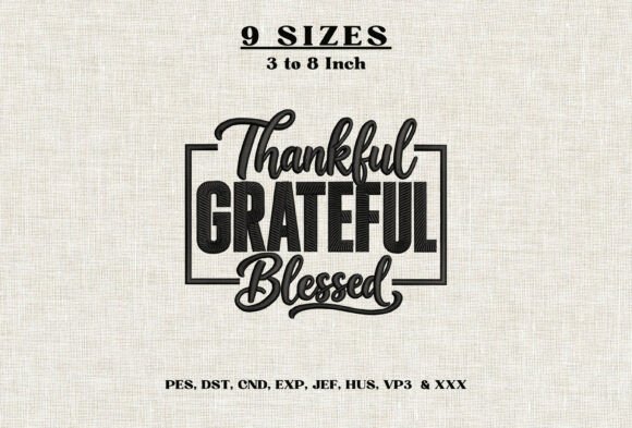 Thankful Grateful Blessed Embroidery DST