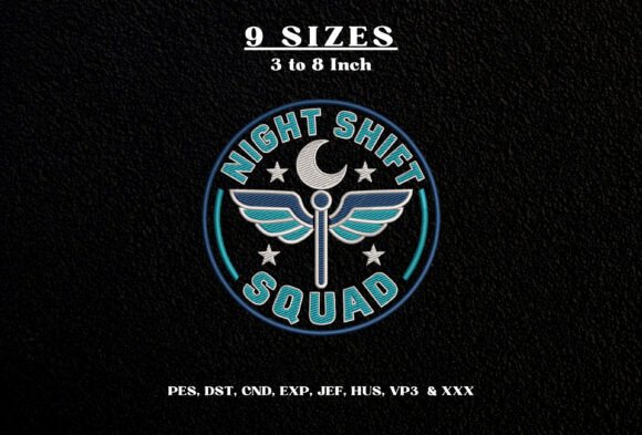Night Shift Squad Embroidery Design DST