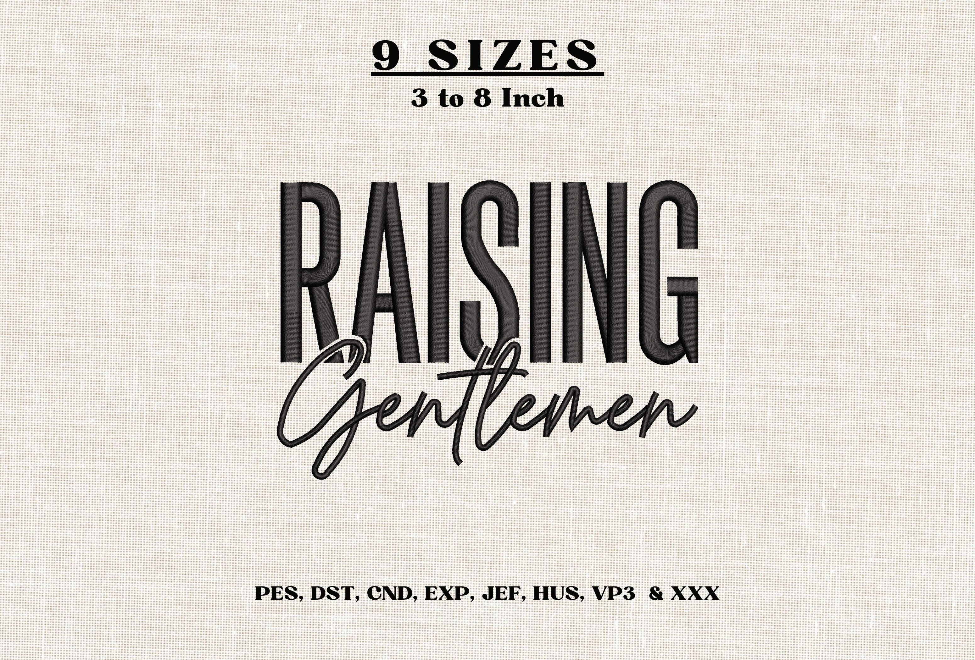 Raising Gentlemen Embroidery Design DST