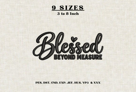 Blessed Beyond Measure Embroidery Design