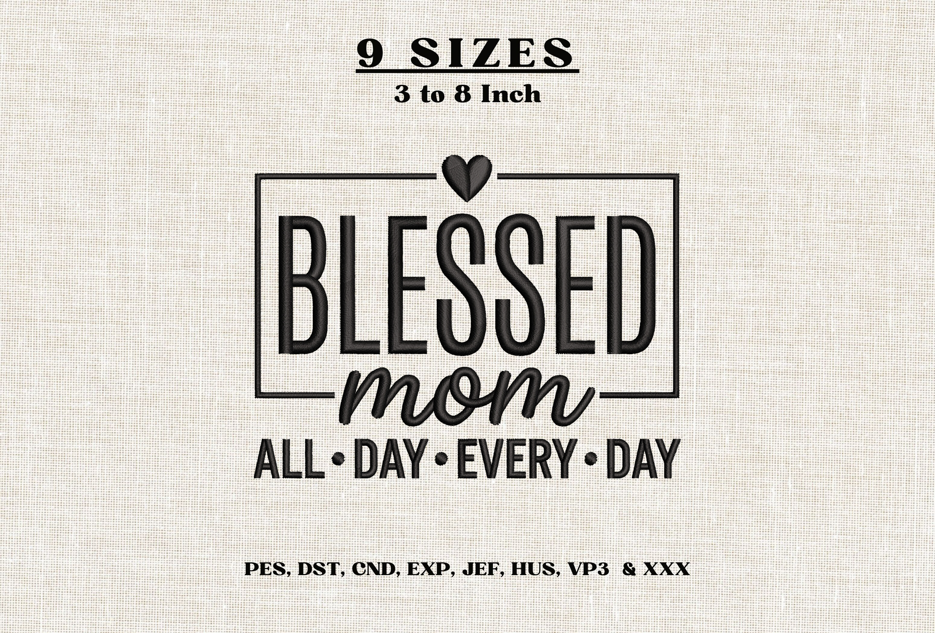 Blessed Mom All Day Every Day Embroidery