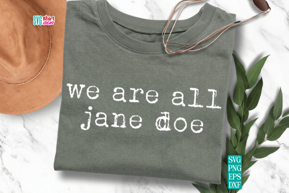 We Are All Jane Doe Shirt, Womens Rights