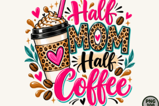 Half Mom Half Coffee Leopard PNG