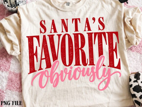 Santas Favorite Obviously Sublimation Graphics