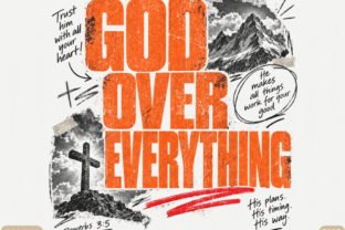 God over Everything Christian PNG, Prove Graphic by The Artistry Hub ...
