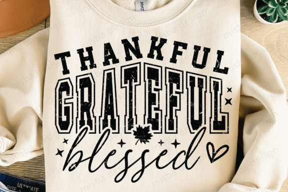 Thankful Grateful Blessed SVG PNG Graphic T-shirt Designs By misba design