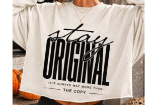 Stay Original Motivational Quote PNG Graphic by CraftDesign · Creative ...