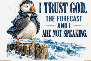 I Trust God Forecast Humor PNG, Funny Ch Graphic by The Artistry Hub ...